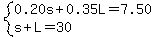 system%280.20s%2B0.35L=7.50%2Cs%2BL=30%29