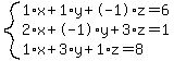 system%281%2Ax%2B1%2Ay%2B-1%2Az=6%2C2%2Ax%2B-1%2Ay%2B3%2Az=1%2C1%2Ax%2B3%2Ay%2B1%2Az=8%29