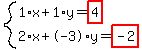 system%281%2Ax%2B1%2Ay=highlight%284%29%2C2%2Ax%2B-3%2Ay=highlight%28-2%29%29