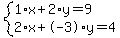 system%281%2Ax%2B2%2Ay=9%2C2%2Ax%2B-3%2Ay=4%29