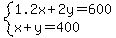 system%281.2x%2B2y=600%2Cx%2By=400%29