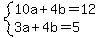 system%2810a%2B4b=12%2C3a%2B4b=5%29
