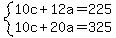 system%2810c%2B12a=225%2C10c%2B20a=325%29