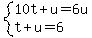 system%2810t%2Bu=6u%2Ct%2Bu=6%29