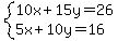 system%2810x%2B15y=26%2C5x%2B10y=16%29
