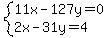 system%2811x-127y=0%2C2x-31y=4%29