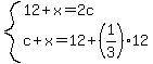 system%2812%2Bx=2c%2Cc%2Bx=12%2B%281%2F3%2912%29