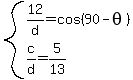 system%2812%2Fd=cos%2890-theta%29%2Cc%2Fd=5%2F13%29