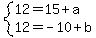 system%2812=15%2Ba%2C12=-10%2Bb%29