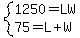 system%281250+=+LW%2C+75+=+L%2BW%29