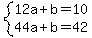 system%2812a%2Bb=10%2C44a%2Bb=42%29