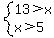 system%2813%3Ex%2Cx%3E5%29