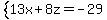 system%2813x%2B8z=-29%29