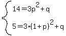 system%2814=3p%5E2%2Bq%2C5=3%281%2Bp%29%5E2%2Bq%29