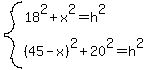 system%2818%5E2%2Bx%5E2=h%5E2%2C%2845-x%29%5E2%2B20%5E2=h%5E2%29
