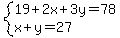 system%2819%2B2x%2B3y=78%2Cx%2By=27%29