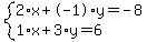 system%282%2Ax%2B-1%2Ay=-8%2C1%2Ax%2B3%2Ay=6%29