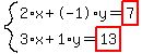 system%282%2Ax%2B-1%2Ay=highlight%287%29%2C3%2Ax%2B1%2Ay=highlight%2813%29%29