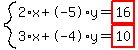 system%282%2Ax%2B-5%2Ay=highlight%2816%29%2C3%2Ax%2B-4%2Ay=highlight%2810%29%29