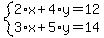 system%282%2Ax%2B4%2Ay=12%2C3%2Ax%2B5%2Ay=14%29