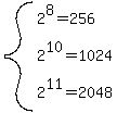 system%282%5E8=256%2C2%5E10=1024%2C2%5E11=2048%29