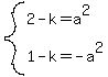 system%282-k=a%5E2%2C1-k=-a%5E2%29