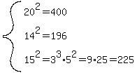 system%2820%5E2=400%2C14%5E2=196%2C15%5E2=3%5E3%2A5%5E2=9%2A25=225%29