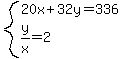 system%2820x%2B32y=336%2Cy%2Fx=2%29
