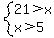 system%2821%3Ex%2C+x%3E5%29