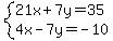 system%2821x%2B7y=35%2C4x-7y=-10%29