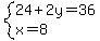 system%2824%2B2y=36%2Cx=8%29