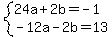 system%2824a%2B2b+=+-1%2C-12a-2b=13%29