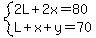 system%282L%2B2x=80%2CL%2Bx%2By=70%29