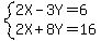 system%282X-3Y=6%2C2X%2B8Y=16%29