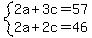 system%282a%2B3c=57%2C2a%2B2c=46%29