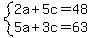system%282a%2B5c=48%2C5a%2B3c=63%29