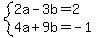 system%282a-3b=2%2C4a%2B9b=-1%29