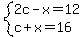 system%282c-x=12%2Cc%2Bx=16%29