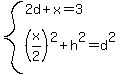 system%282d%2Bx=3%2C%28x%2F2%29%5E2%2Bh%5E2=d%5E2%29
