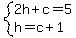 system%282h%2Bc=5%2Ch=c%2B1%29
