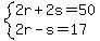 system%282r%2B2s=50%2C2r-s=17%29