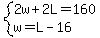 system%282w%2B2L=160%2Cw=L-16%29