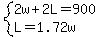 system%282w%2B2L=900%2CL=1.72w%29
