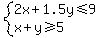 system%282x%2B1.5y%3C=9%2Cx%2By%3E=5%29