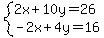 system%282x%2B10y=26%2C-2x%2B4y=16%29