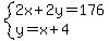 system%282x%2B2y=176%2Cy=x%2B4%29