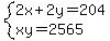 system%282x%2B2y=204%2Cxy=2565%29