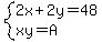 system%282x%2B2y=48%2Cxy=A%29