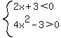system%282x%2B3%3C0%2C4x%5E2-3%3E0%29