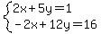 system%282x%2B5y=1%2C-2x%2B12y=16%29
